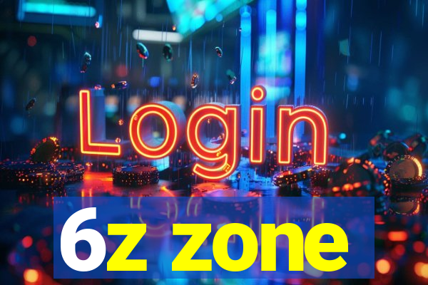 6z zone